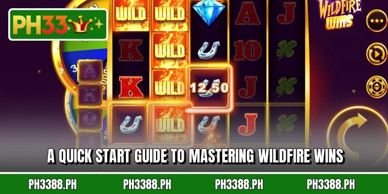 A quick start guide to mastering Wildfire Wins