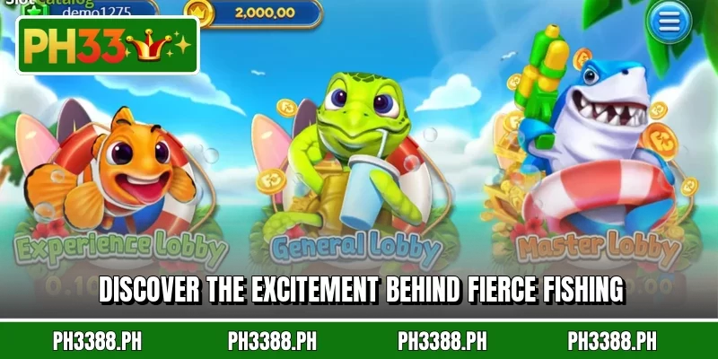 Discover the excitement behind fierce fishing