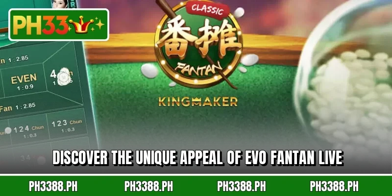 Discover the unique appeal of EVO Fantan Live