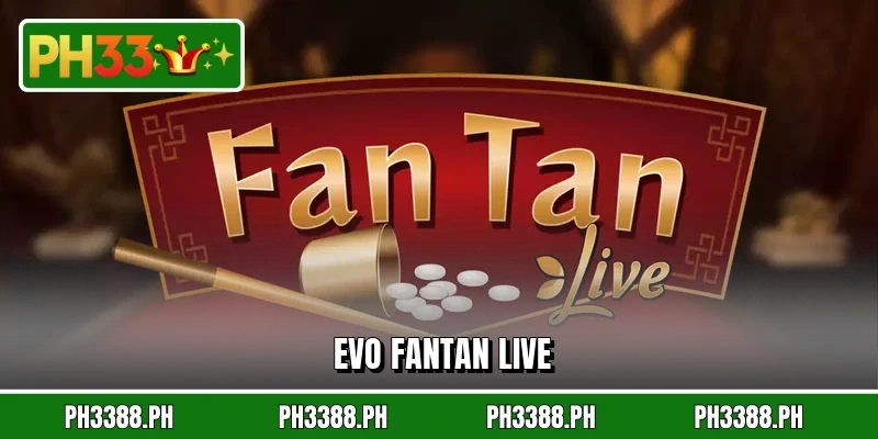 EVO Fantan Live