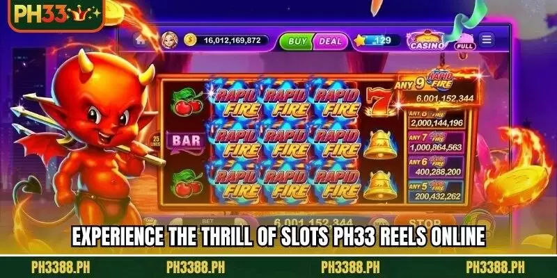 Experience the thrill of Slots PH33 reels online