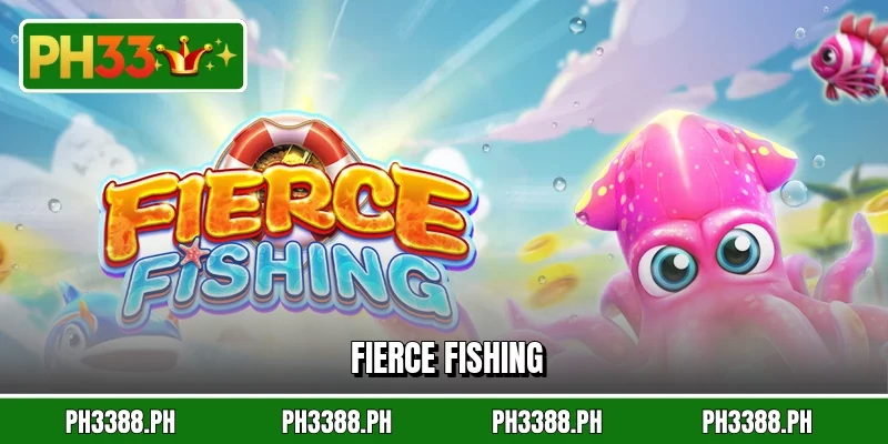 Fierce Fishing