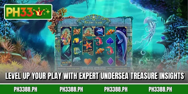 Level up your play with expert Undersea Treasure insights