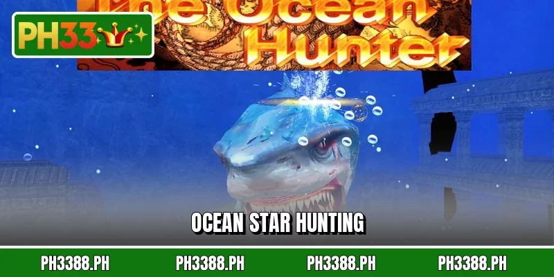Ocean Star Hunting