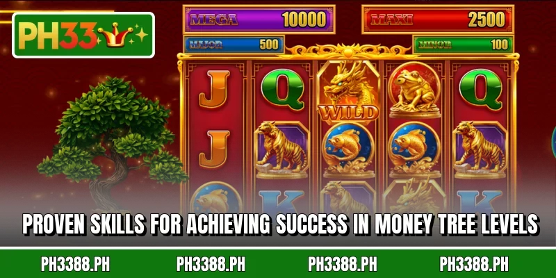 Proven skills for achieving success in Money Tree levels