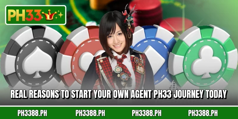 Real reasons to start your own agent PH33 journey today