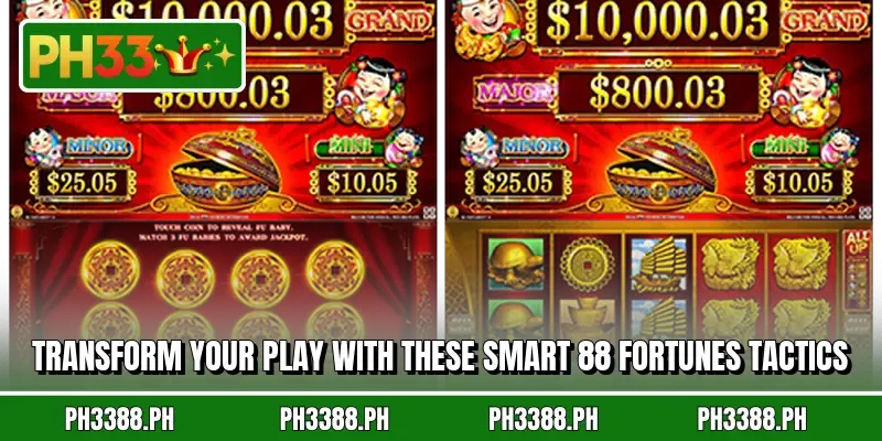 Transform your play with these smart 88 Fortunes tactics