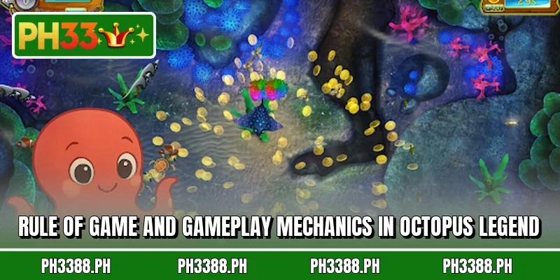 Rule of game and gameplay mechanics in Octopus Legend